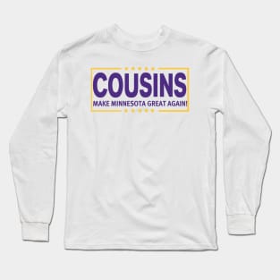 Cousins, MMGA! Long Sleeve T-Shirt